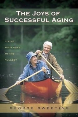 Joys Of Successful Aging, The