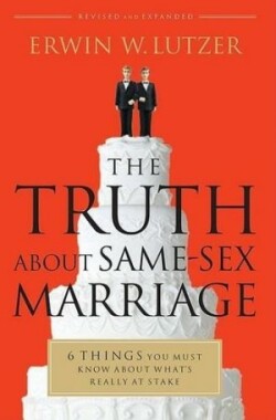 Truth About Same-Sex Marriage, The