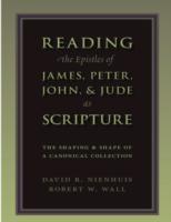 Reading the Epistles of James, Peter, John and Jude as Scripture