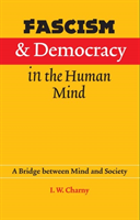Fascism and Democracy in the Human Mind