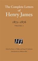 Complete Letters of Henry James, 1872–1876 vol. 1