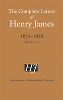 Complete Letters of Henry James, 1872–1876 vol. 2