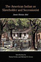American Indian As Slaveholder and Secessionist