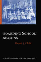 Boarding School Seasons American Indian Families, 1900-1940