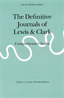 Definitive Journals of Lewis and Clark, Vol 13