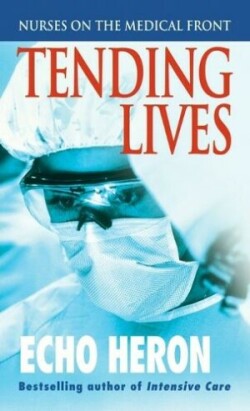 Tending Lives