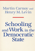 Schooling and Work in the Democratic State