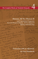 Human, All Too Human II / Unpublished Fragments from the Period of Human, All Too Human II (Spring 1878–Fall 1879)