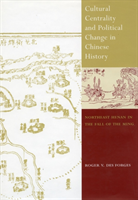 Cultural Centrality and Political Change in Chinese History