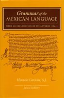 Grammar of the Mexican Language With an Explanation of its Adverbs (1645)