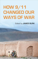 How 9/11 Changed Our Ways of War