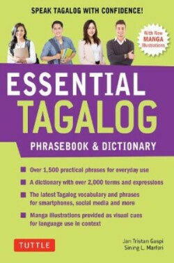 Essential Tagalog Phrasebook & Dictionary Start Conversing in Tagalog Immediately! (Revised Edition)