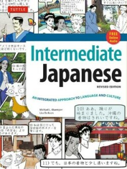 Intermediate Japanese Textbook An Integrated Approach to Language and Culture