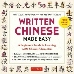 Written Chinese Made Easy A Beginner's Guide to Learning 1,000 Chinese Characters (Online Audio)