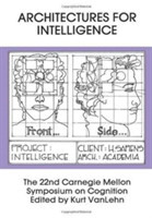 Architectures for Intelligence