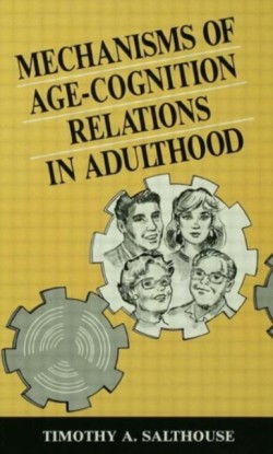 Mechanisms of Age-cognition Relations in Adulthood