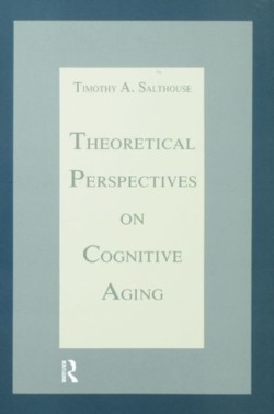 Theoretical Perspectives on Cognitive Aging