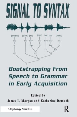 Signal to Syntax Bootstrapping From Speech To Grammar in Early Acquisition