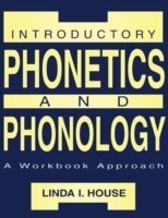 Introductory Phonetics and Phonology A Workbook Approach