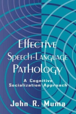 Effective Speech-language Pathology A Cognitive Socialization Approach