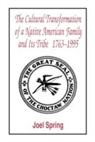 Cultural Transformation of A Native American Family and Its Tribe 1763-1995