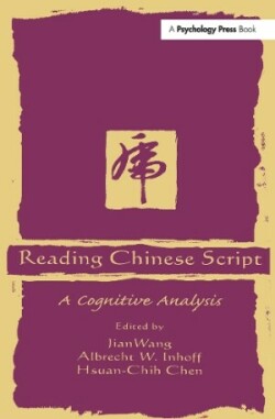 Reading Chinese Script A Cognitive Analysis