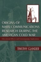 Origins of Mass Communications Research During the American Cold War