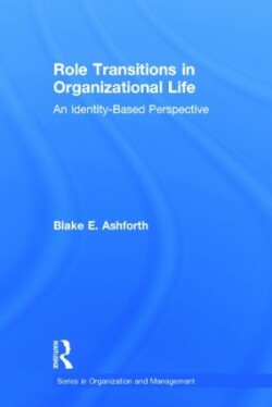 Role Transitions in Organizational Life