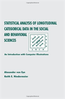 Statistical Analysis of Longitudinal Categorical Data in the Social and Behavioral Sciences