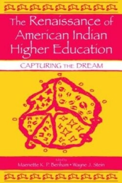 Renaissance of American Indian Higher Education