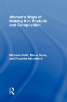 Women's Ways of Making It in Rhetoric and Composition