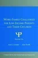 Work-Family Challenges for Low-Income Parents and Their Children