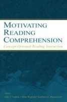 Motivating Reading Comprehension Concept-Oriented Reading Instruction