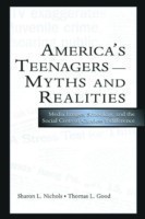 America's Teenagers--Myths and Realities