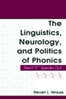 Linguistics, Neurology, and Politics of Phonics