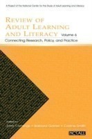 Review of Adult Learning and Literacy, Volume 6 Connecting Research, Policy, and Practice: A Project of the National Center for the Study of Adult Learning and Literacy