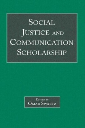 Social Justice and Communication Scholarship