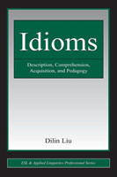 Idioms Description, Comprehension, Acquisition, and Pedagogy