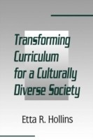 Transforming Curriculum for A Culturally Diverse Society