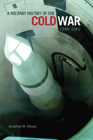 Military History of the Cold War, 1944-1962