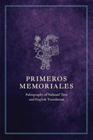 Primeros Memoriales, Part 2 Paleography of Nahuatl Text and English Translation