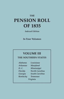 Pension Roll of 1835. in Four Volumes. Volume III