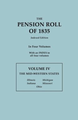 Pension Roll of 1835. in Four Volumes. Volume IV