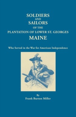 Soldiers and Sailors of the Plantation of Lower St. Georges, Maine