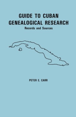 Guide to Cuban Genealogical Research