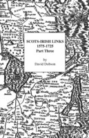 Scots-Irish Links 1575-1725 Part 3