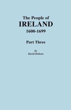 People of Ireland, 1600-1699. Part Three