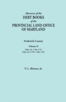 Abstracts of the Debt Books of the Provincial Land Office of Maryland. Frederick County, Volume II