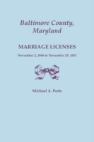 Baltimore County, Maryland, Marriage Licenses, November 2, 1846 to November 29, 1851