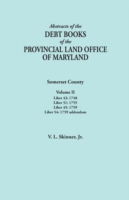 Abstracts of the Debt Books of the Provincial Land Office of Maryland. Somerset County, Volume II